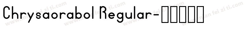 Chrysaorabol Regular字体转换
